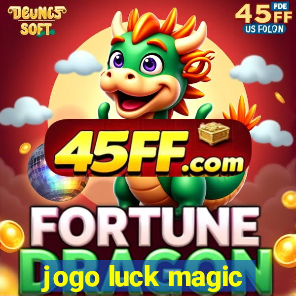 jogo luck magic